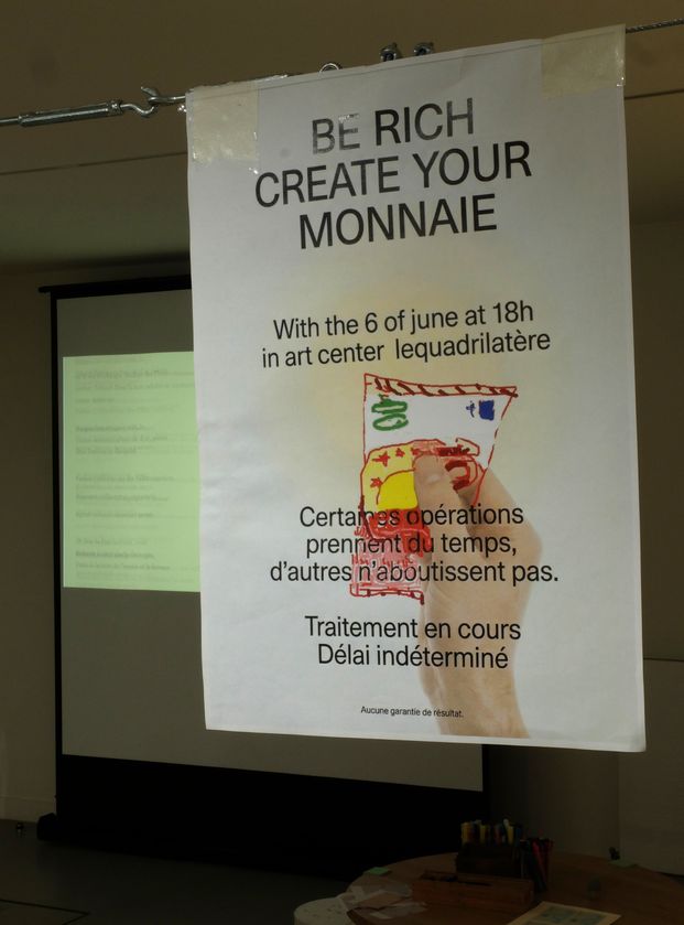 L'affiche «&nbsp;Be rich, create your monnaie&nbsp;»